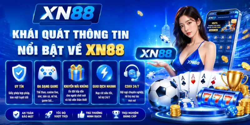 Khái quát thông tin nổi bật về XN88
